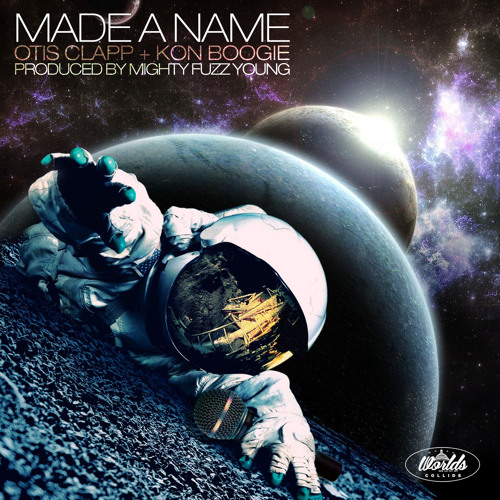 Made a Name- Otis Clapp & Kon Boogie prod by Mighty Fuzz Young