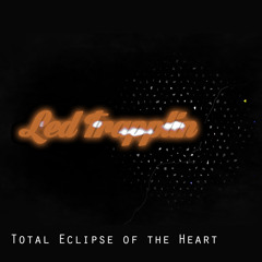 Bonnie Tyler - Total Eclipse of the Heart (Led Trapplin Remix)