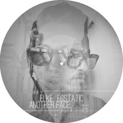 Elke Ecstatic-Another Face(Original Promo Mix)