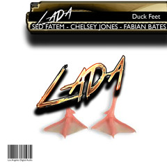 Duck Feet - Chelsea Jones, Sed Fatem, Fabian Bates [L.A.D.A.]