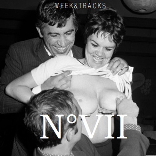 WEEK&TRACKS N°VII