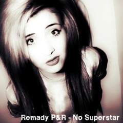 Remady P&R - No Superstar (Alfred Remix)