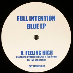 Full Intention: Feeling High (Blue EP)