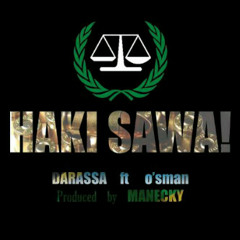Darasa ft O'sman - Haki Sawa