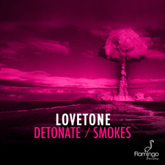 Lovetone - Smokes (Preview) [Flamingo Recordings]