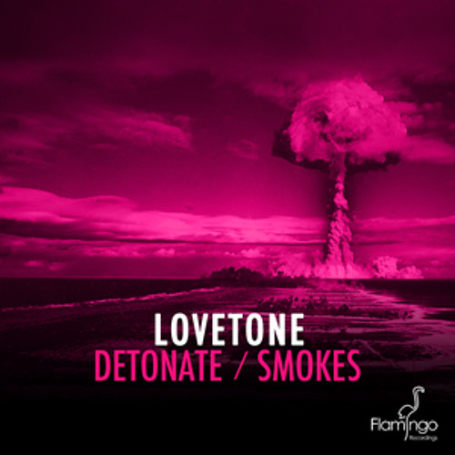 Lovetone - Smokes (Preview) [Flamingo Recordings]