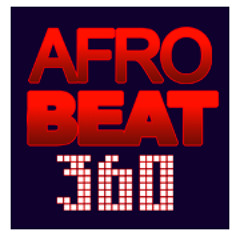 Afrobeat 360 Club Bangers