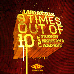Ludacris feat. French Montana & Que "9 Times Out Of 10"