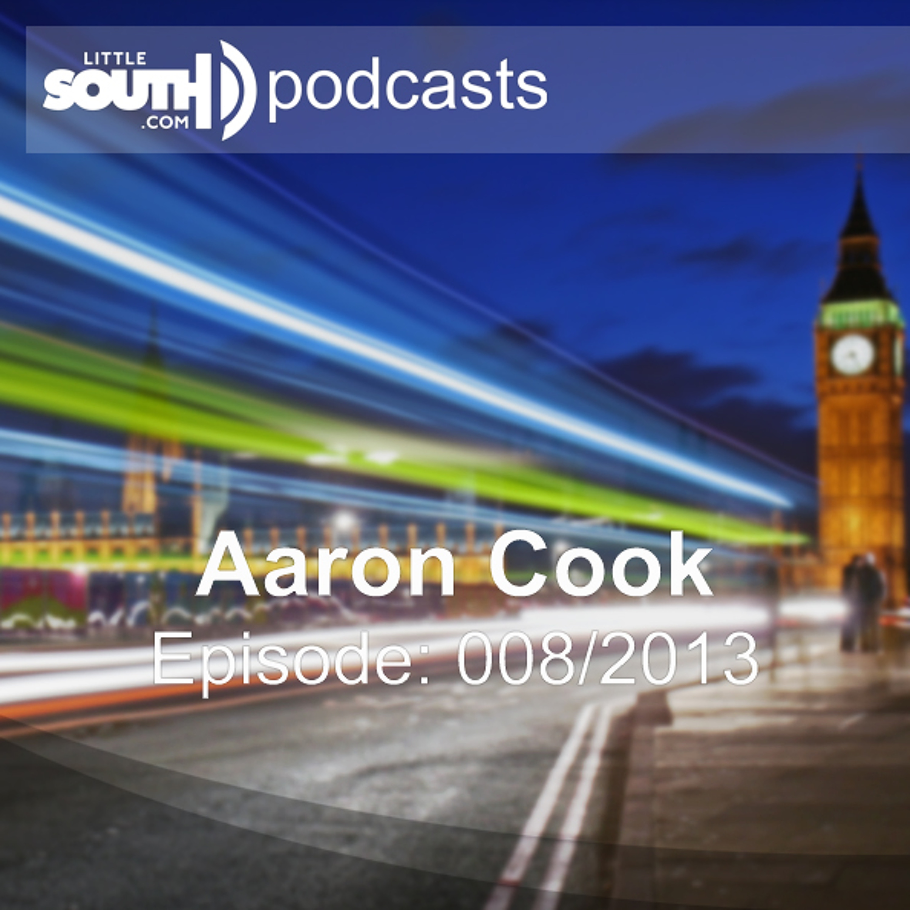 Episode 008/2013 - Aaron Cook - Littlesouth podcasts