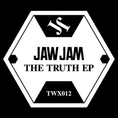 Jaw Jam "The Truth (Lockah Remix)"