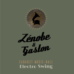 Zénobe & Gaston - électroswing mixtape # 2