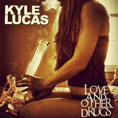 Kyle Lucas - Love and Other Drugs (prod. Simon illa)