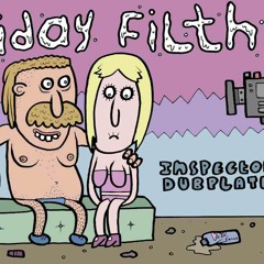 FRIDAY FILTH SESSIONS EP #5