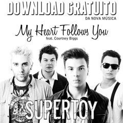 Supertoy - My Heart Follows You  Feat. Courtney Biggs