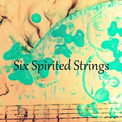 Six Spirited Strings