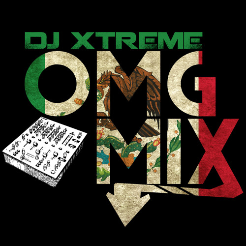 DJ Xtreme OMG 5 de Mayo Mix