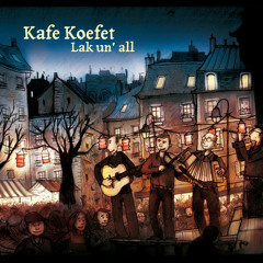 Kafe Koefet - Lak Un All - Ar ger waremm (Laridenn)