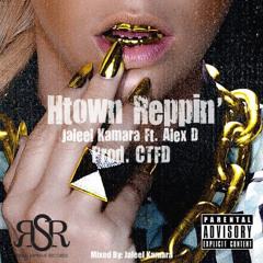 Htown Reppin' Ft. Alex D (Prod. CTFD)