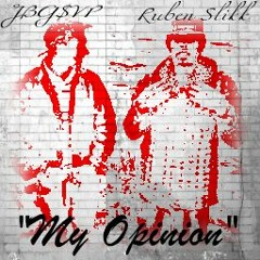 L3G^ My Opinion FREESTYLE JBGUAP and Ruben Slikk