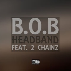 Headband - B.o.B & 2 Chainz