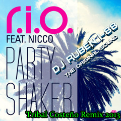 R.I.O. feat. Nicco - Party Shake Remix Tribal (DJ Ruben i-88)[The Original Sound] 2013