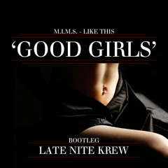 Mims - Like This (LNK 'Good Girls' Bootleg)