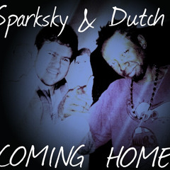 "Coming Home" - Sparksky & Dutch [Produced by DJ Who]