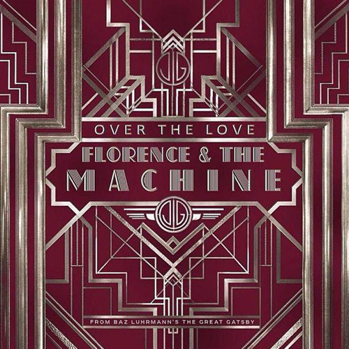 Florence + the machine  - Over the Love (Of You) The Great Gatsby Soundtrack (Deluxe Edition)