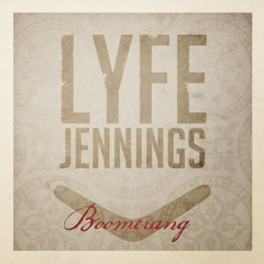 Lyfe Jennings "Boomerang"