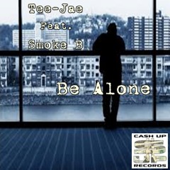 Be Alone Teejae feat Smoke B