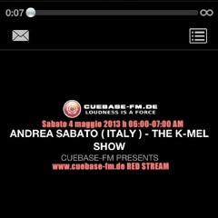 K-MEL SHOW Podcast #6 Dj Andrea Sabato (Italy) on CUEBASE FM 04.05.13