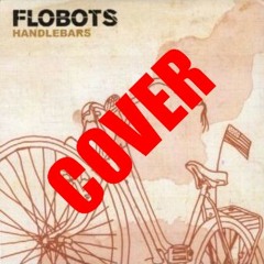 Handlebars (Flobots cover)