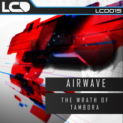 LCD015 Airwave - The Wrath Of Tambora