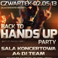 BACK TO HANDS UP PARTY - (02.05.2013) @ DISCOPLEX A4