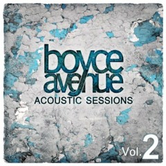 08 What Hurts The Most (Rascal Flatts Cover) Boyce Avenue