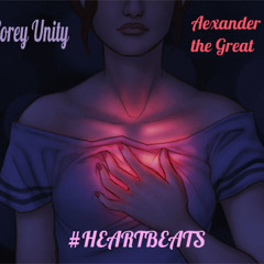 HEARTBEATS ft Alexander Mugen