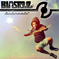 Blastoyz - Bastard (Original Mix)