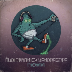 Audiophonic & Mandragora - Cyber Baba