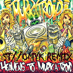 Heavens To Murk-a-Troid the album remixes