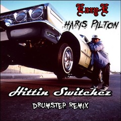 Eazy E - Hittin Switchez  (Haris Pilton Remix) Free Download