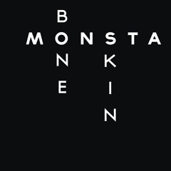 Bone N Skin - Monsta (Original Mix)