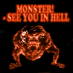 Monster - See You In Hell