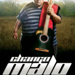 CHANGO MALO - TUS OJOS LLORAN POR AMOR