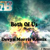 B O B Ft Taylor Swift Both Of Us Devyn Morris Out Of This World Remix Mp3