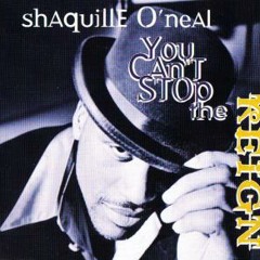 Shaquille O'Neal - Still Can't Stop The Reign (feat. Notorious B.I.G.)