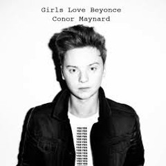 Girls Love Beyonce - Drake (Conor Maynard Cover)