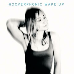 Hooverphonic - Wake up (Ferance Single Remix)