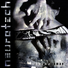 Neurotech - Transhuman - 03 Down the Drain