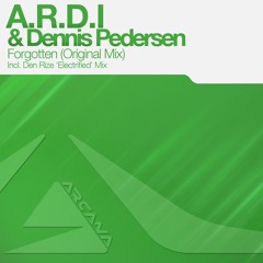 ARC010 : A.R.D.I & Dennis Pedersen - Forgotten (Den Rize 'Electrified' Mix)