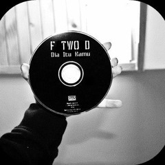 F2D - Dia Itu Kamu
